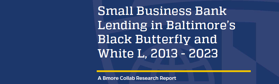 Small Business Bank Lending in Baltimore’s Black Butterfly and White L, 2013-2023 Featured Image